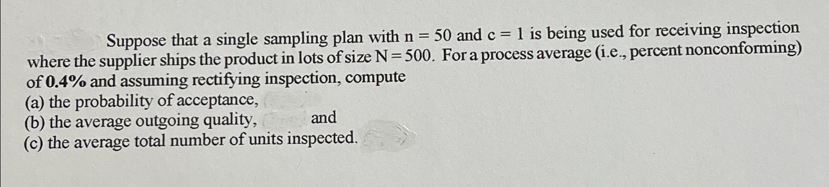 Solved Suppose that a single sampling plan with n=50 ﻿and | Chegg.com
