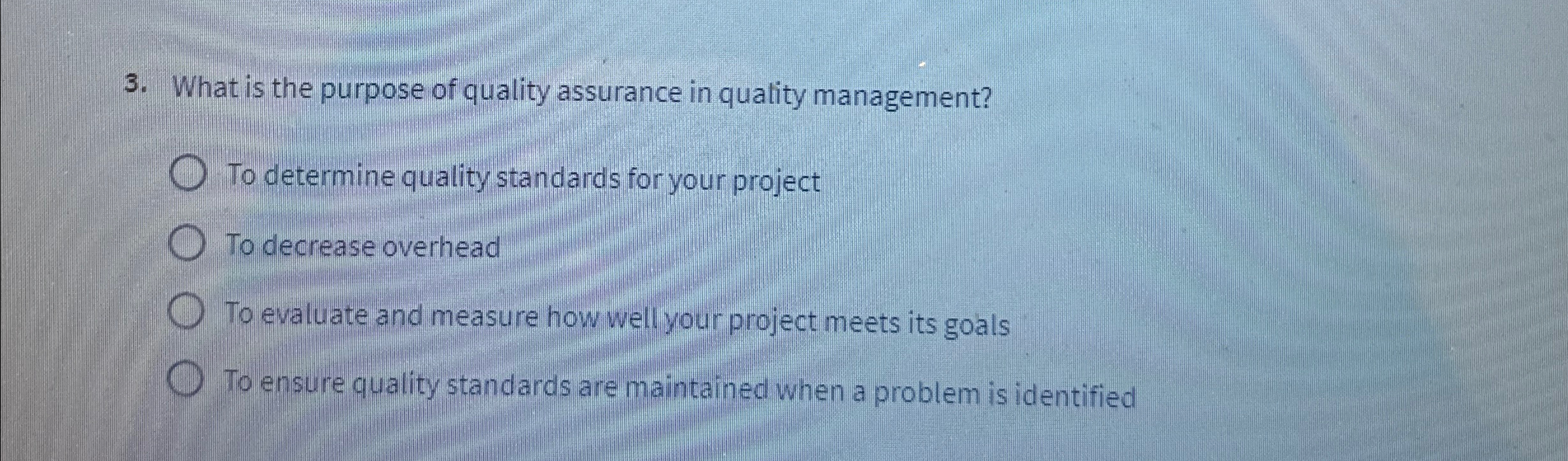 Solved What is the purpose of quality assurance in quality | Chegg.com