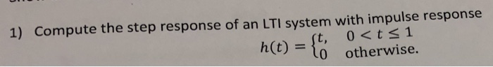 Solved 1) Compute the step response of an LTI system with | Chegg.com