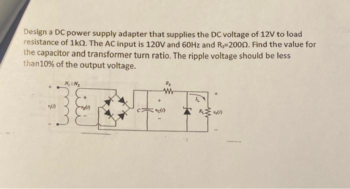 Solved Design A DC Power Supply Adapter That Supplies The DC | Chegg.com