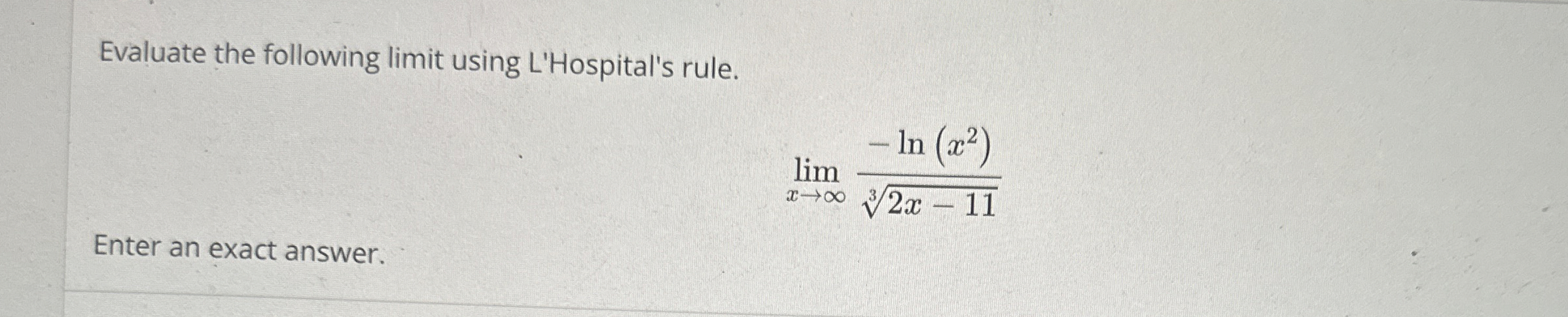 Solved Evaluate the following limit using L'Hospital's | Chegg.com