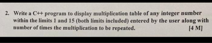 Solved 2. Write a C++ program to display multiplication | Chegg.com