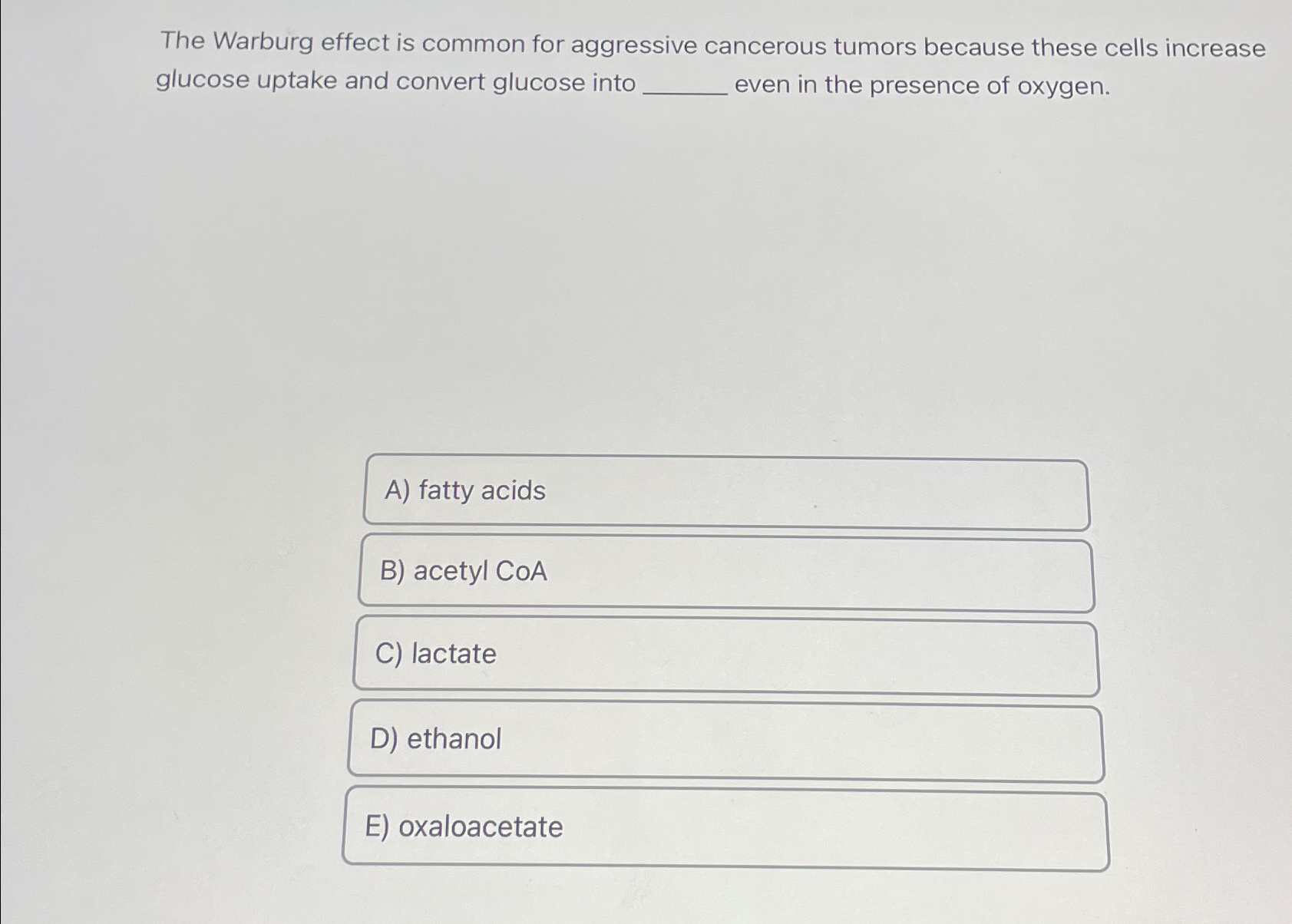 Solved The Warburg effect is common for aggressive cancerous | Chegg.com