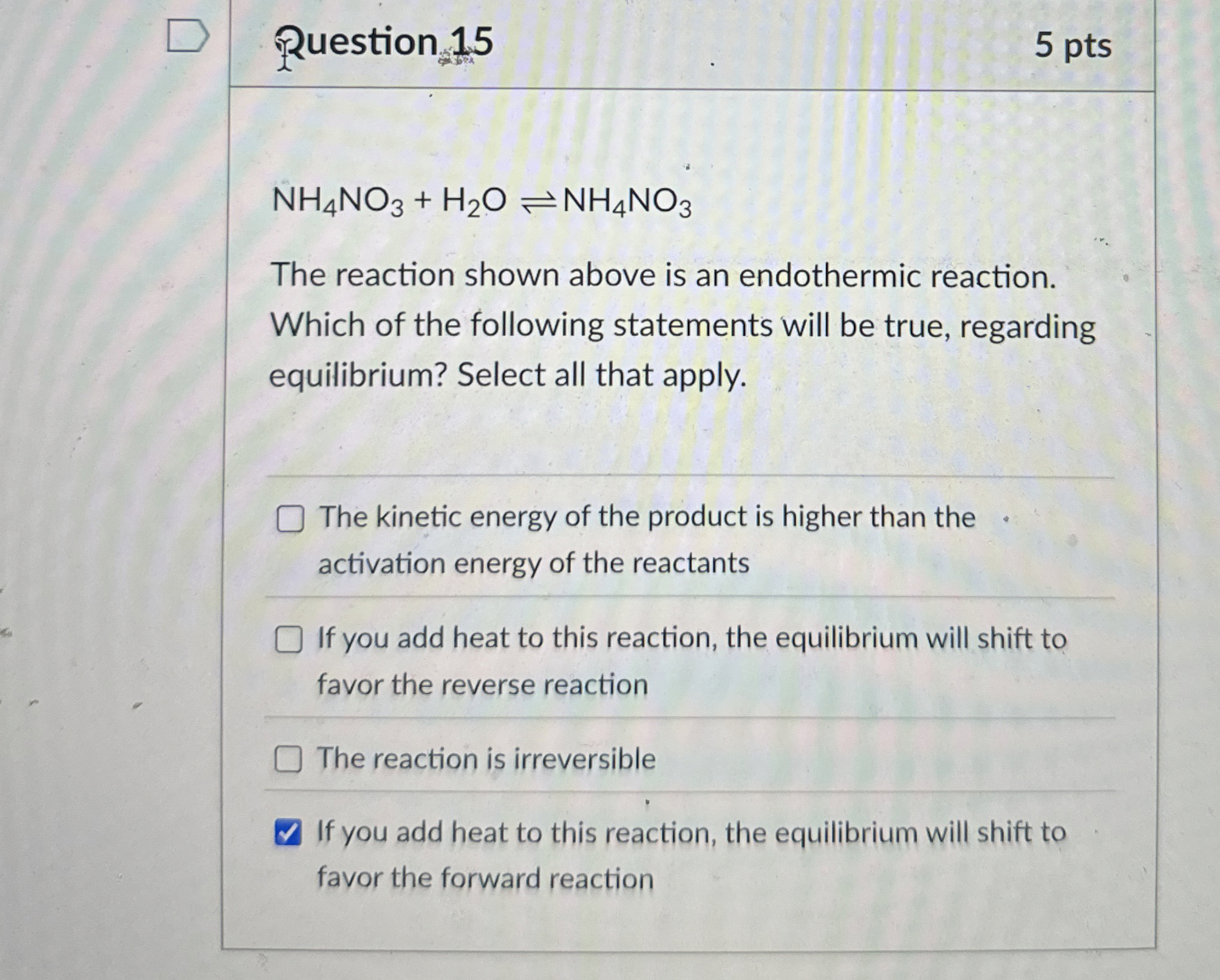 Solved Ruestion 15NH4NO3+H2O⇌NH4NO3The reaction shown above