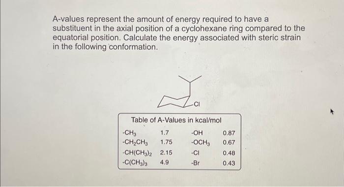 Solved A-values represent the amount of energy required to | Chegg.com