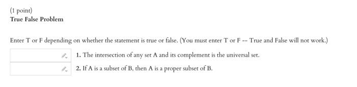 Solved (1 point) True False Problem Enter T or F depending | Chegg.com