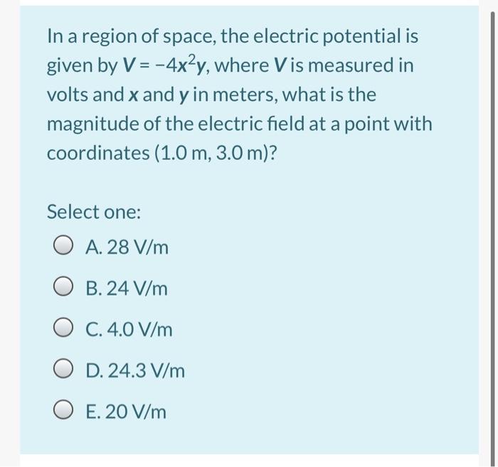Solved In a region of space, the electric potential is given | Chegg.com