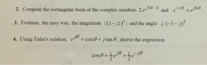 Solved 2. Compute the rectangular form of the complex | Chegg.com