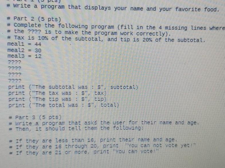 Solved # Write a program that displays your name and your | Chegg.com