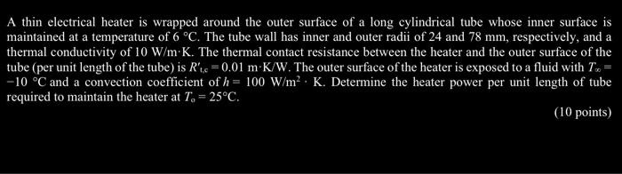 Solved A thin electrical heater is wrapped around the outer | Chegg.com