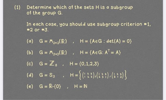 Solved Determine which of the sets H is a subgroup of the | Chegg.com