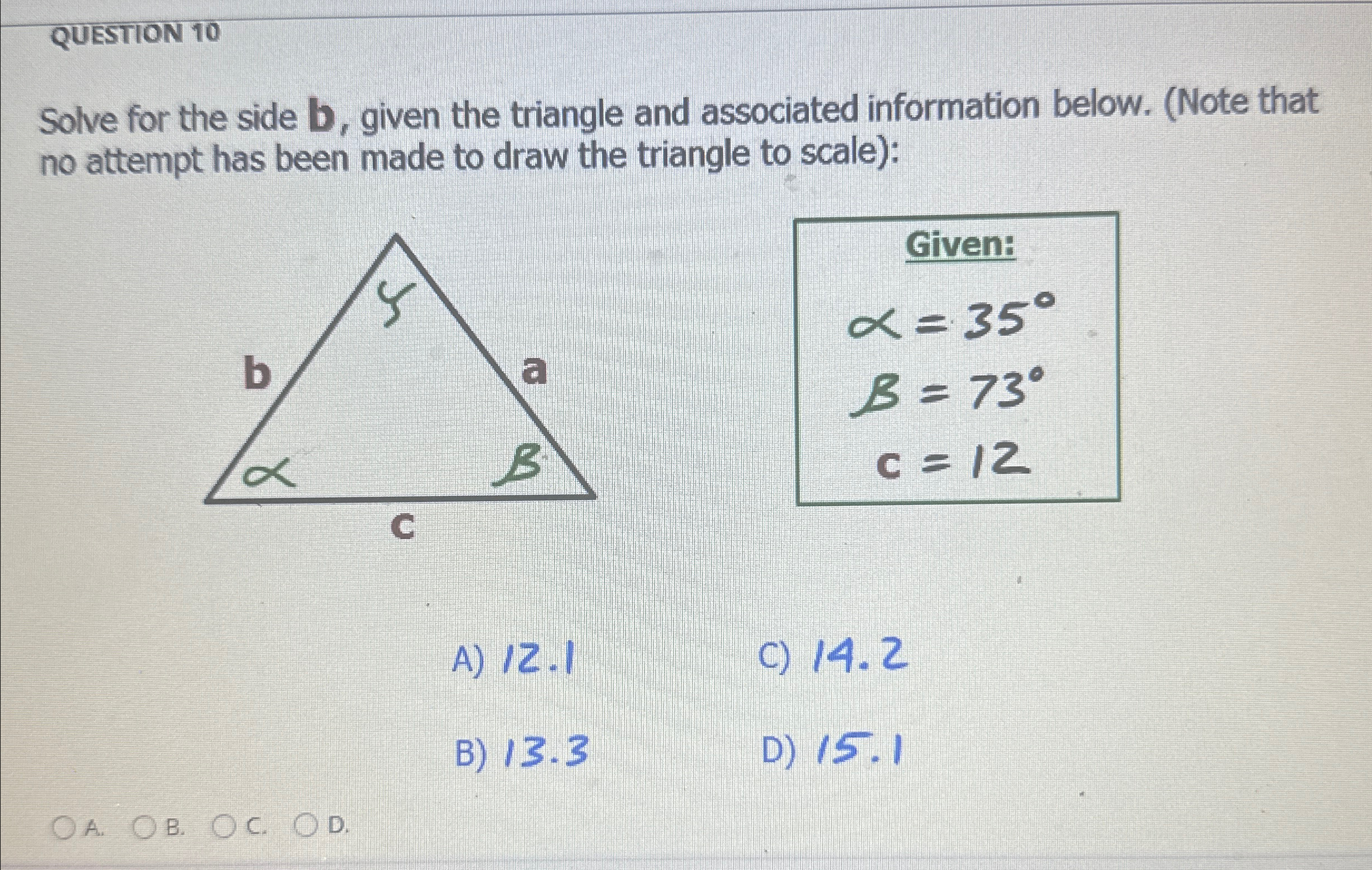 Solved QUESTION 10Solve for the side b, ﻿given the triangle | Chegg.com