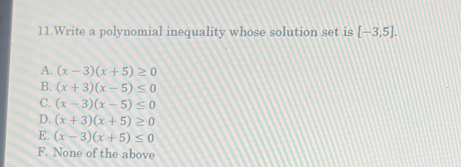 Solved Write a polynomial inequality whose solution set is | Chegg.com