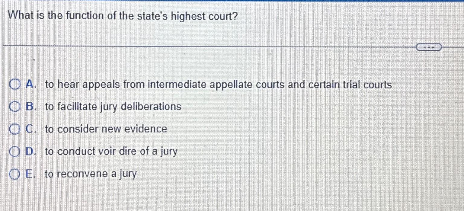 Solved What is the function of the state s highest court?A Chegg com