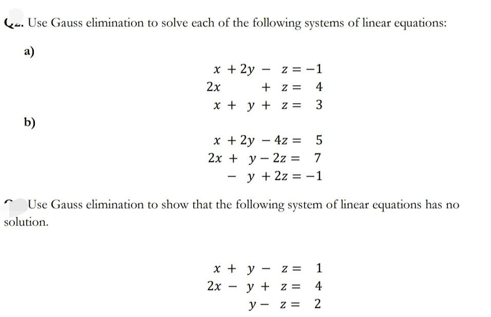 Solved 6-. Use Gauss elimination to solve each of the | Chegg.com