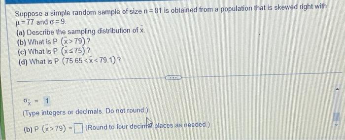 Solved Suppose a simple random sample of size n = 81 is | Chegg.com