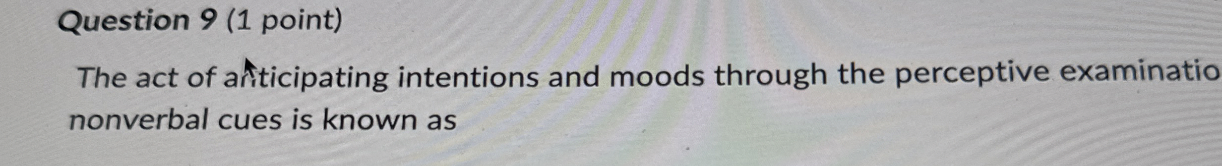 Solved Question 9 (1 ﻿point)The act of anticipating | Chegg.com