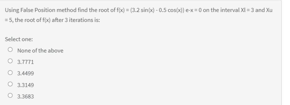 Solved Using False Position method find the root of f(x) = | Chegg.com