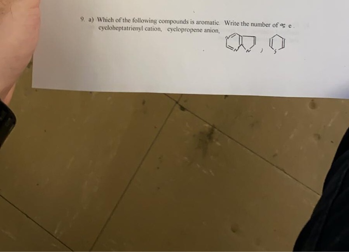 Solved 9. a) Which of the following compounds is aromatic. | Chegg.com