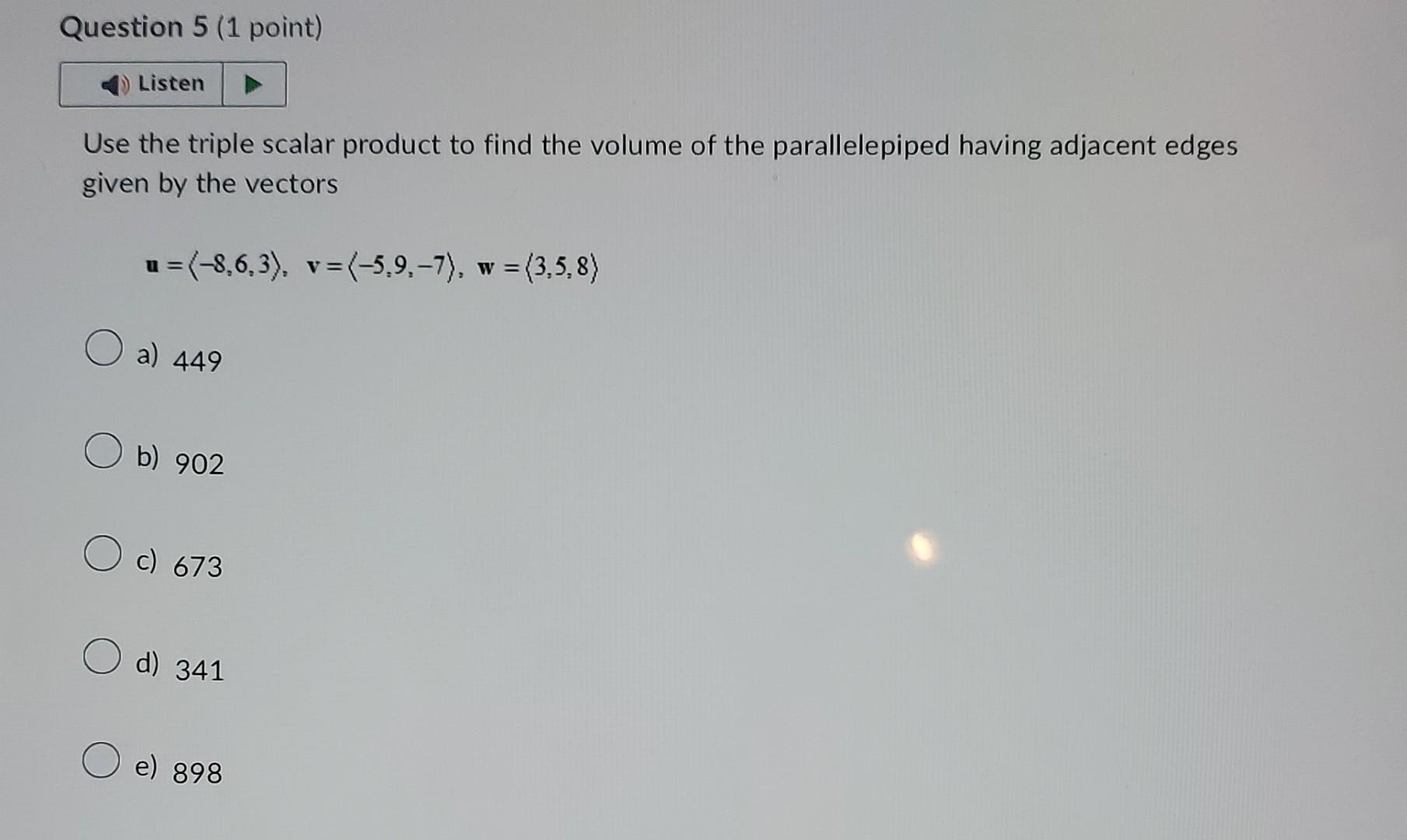 Solved Question 5 (1 point) Listen Use the triple scalar | Chegg.com