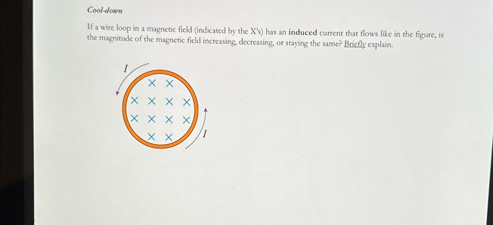 Solved Cool-downIf a wire loop in a magnetic field | Chegg.com