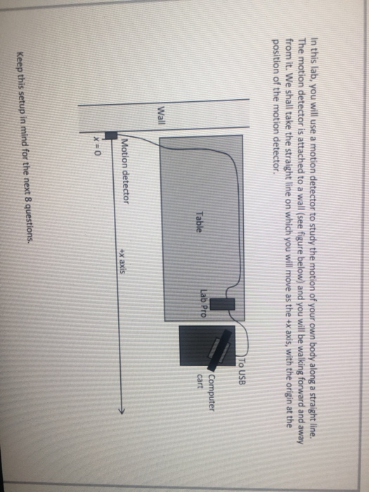 Solved In this lab, you will use a motion detector to study