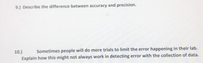 Solved 9.) Describe the difference between accuracy and | Chegg.com