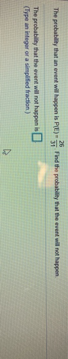 Solved 26 The probability that an event will happen is P(E)= | Chegg.com
