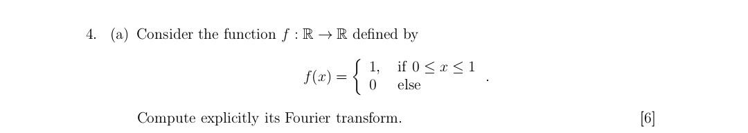 Solved 4. (a) Consider the function f: RR defined by 1, if | Chegg.com