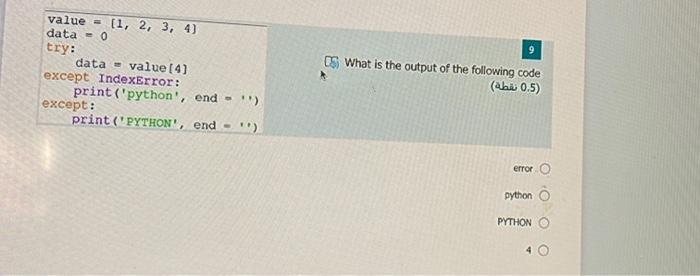 Solved 9 value = [1, 2, 3, 4) data = 0 try: data - value (4) | Chegg.com