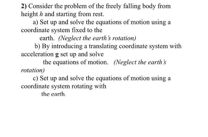 Solved 2) Consider the problem of the freely falling body | Chegg.com