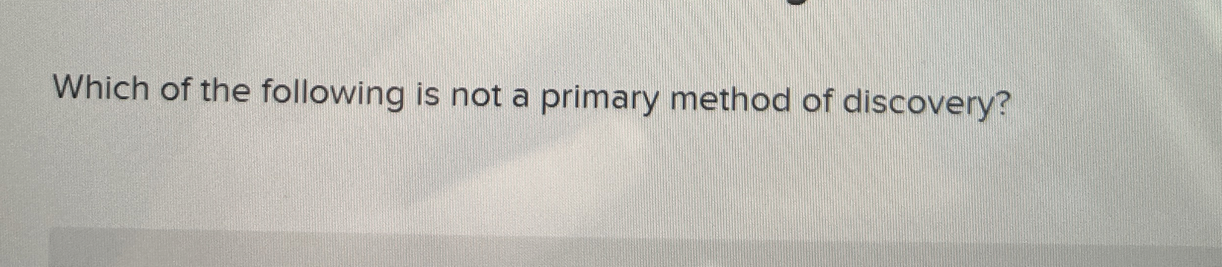 Solved Which of the following is not a primary method of | Chegg.com
