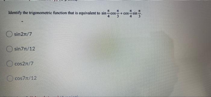 Solved Identify The Trigonometric Function That Is | Chegg.com