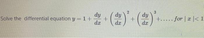 Solved Solve the differential equation y=1+ dy + da dy dx + | Chegg.com