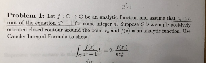 Solved Z=1 Problem 1: Let f: + C be an analytic function and | Chegg.com
