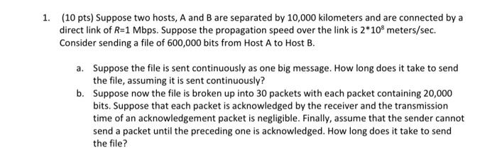 Solved 1. (10 Pts) Suppose Two Hosts, A And B Are Separated | Chegg.com