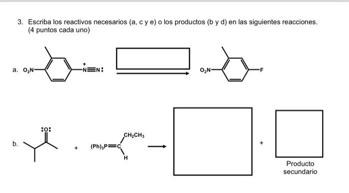 3 Escriba Los Reactivos Necesarios Ac Y E O Los 8969