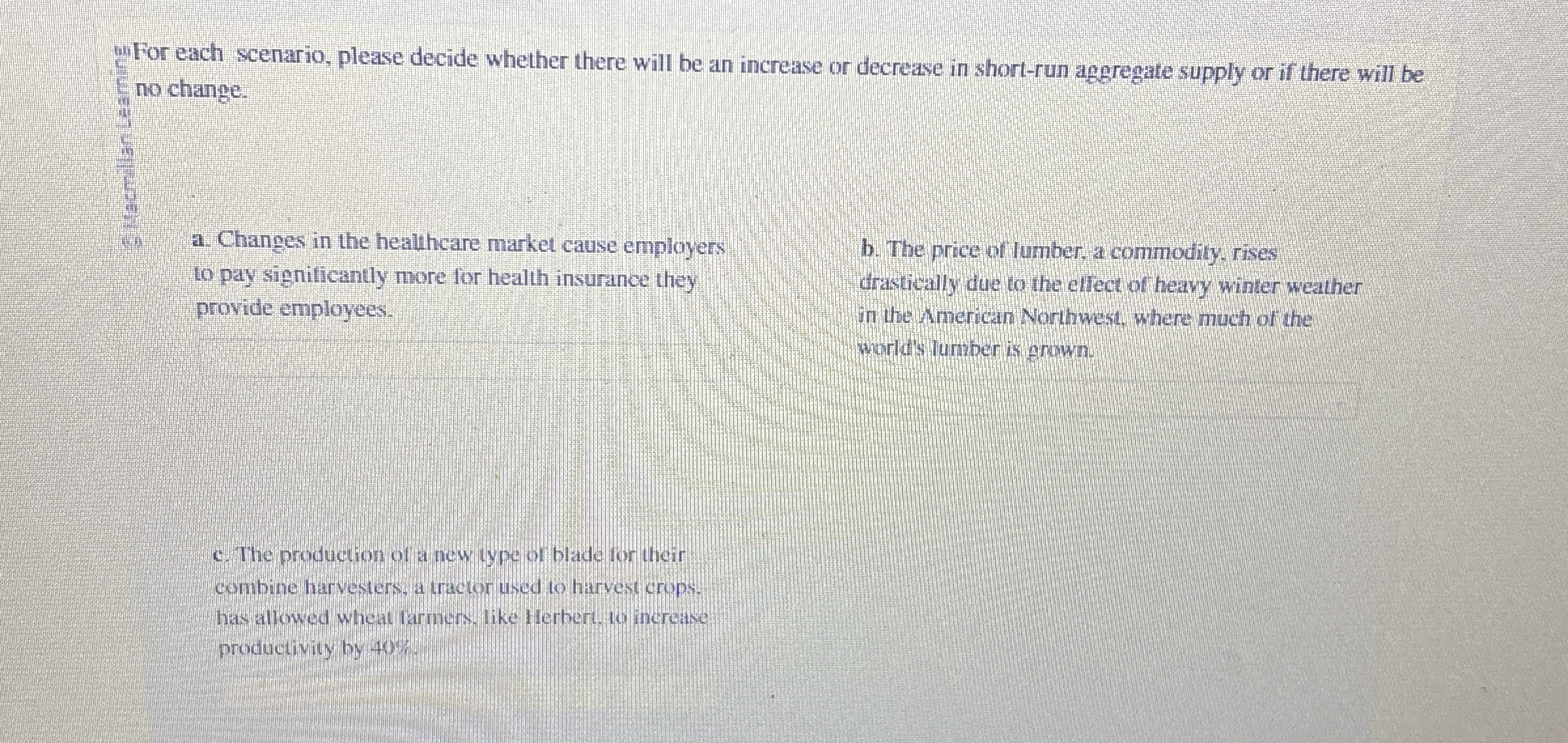 Solved wFor each scenario, please decide whether there will | Chegg.com