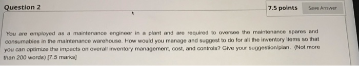 Solved Question 2 7.5 points Save Answer You are employed as | Chegg.com