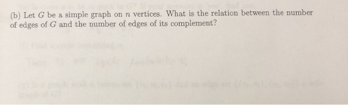 Solved (b) Let G be a simple graph on n vertices. What is | Chegg.com