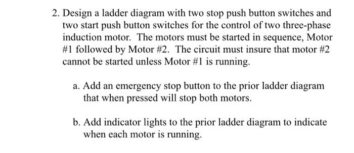 Solved 2. Design a ladder diagram with two stop push button | Chegg.com