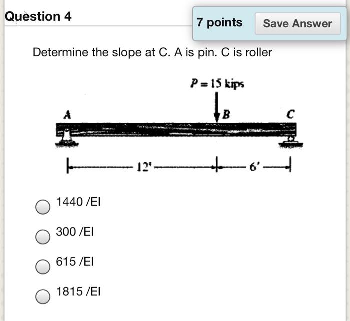 Solved Question 4 7 points Save Answer Determine the slope | Chegg.com