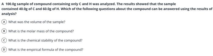 Solved A 100.0 g sample of compound containing only C and H | Chegg.com