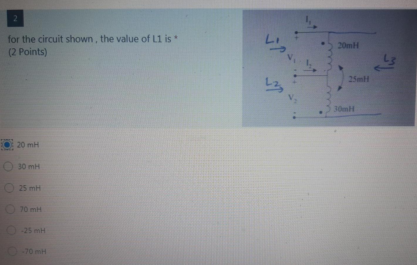 Solved 2 for the circuit shown , the value of L1 is * (2 | Chegg.com