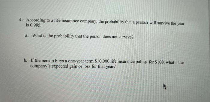 Solved 4. According to a life insurance company, the | Chegg.com