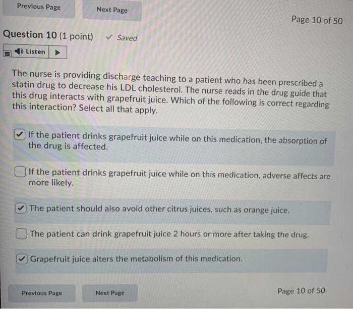 Previous Page Next Page Page 10 of 50 Question 10 (1 point) ✓ Saved Listen The nurse is providing discharge teaching to a pat