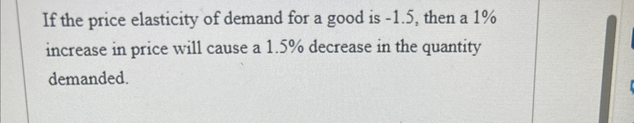 Solved If the price elasticity of demand for a good is | Chegg.com