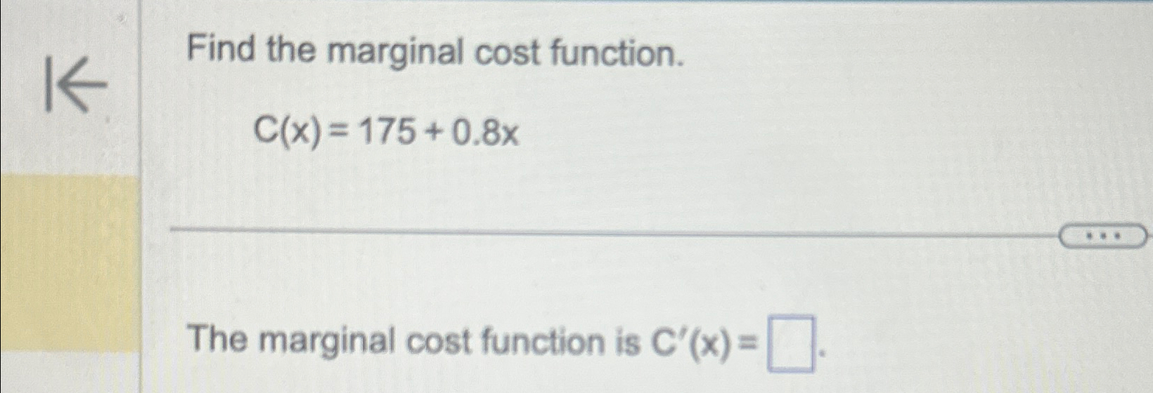Solved Find the marginal cost function.C(x)=175+0.8xThe | Chegg.com