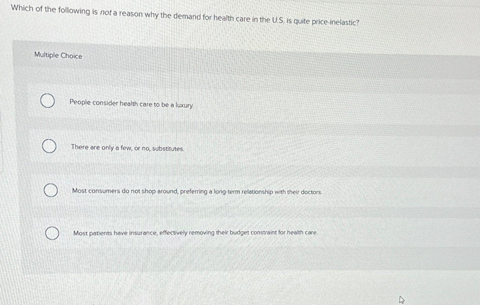 Solved Which of the following is not a reason why the demand | Chegg.com