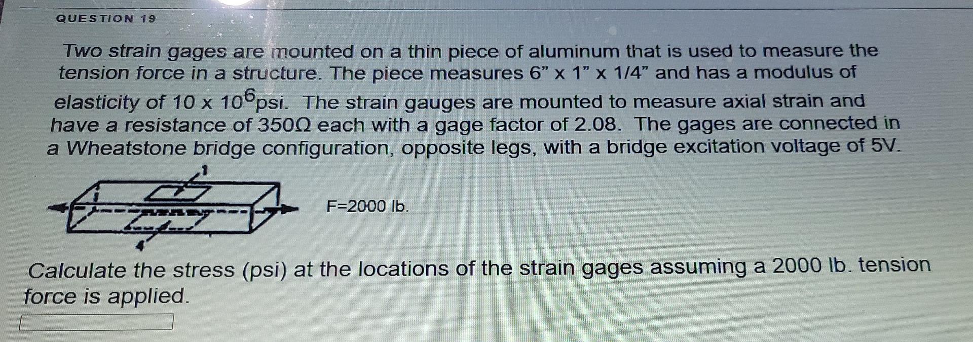 Solved QUESTION 19 Two strain gages are mounted on a thin | Chegg.com